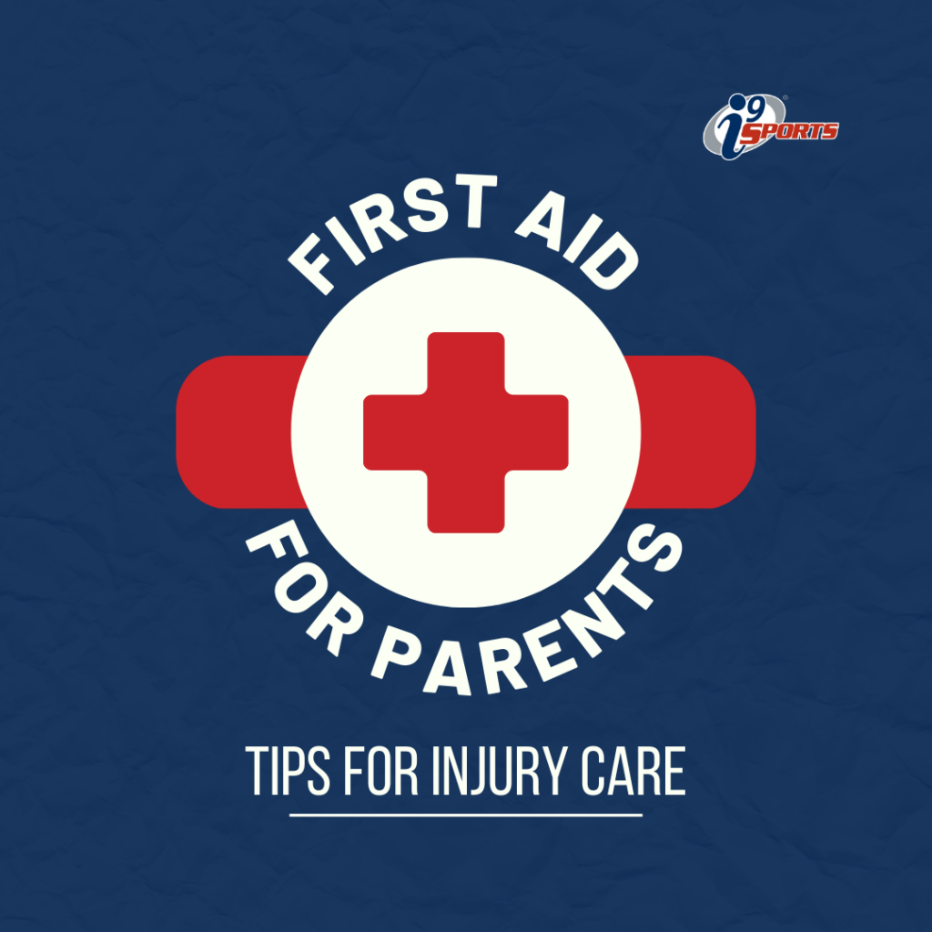 First Aid symbol. Reads "First Aid Tips For Parents- Tips for Injury Care."